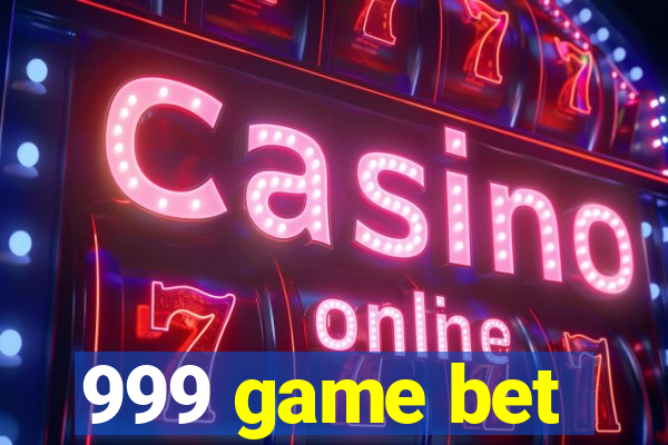 999 game bet